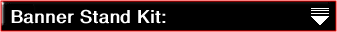 Banner Stand Kit: