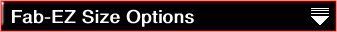 Fab-EZ Size Options