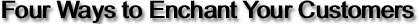 Four Ways to Enchant Your