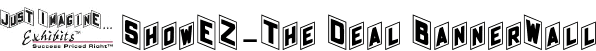  ShowEZ-The Deal BannerWall